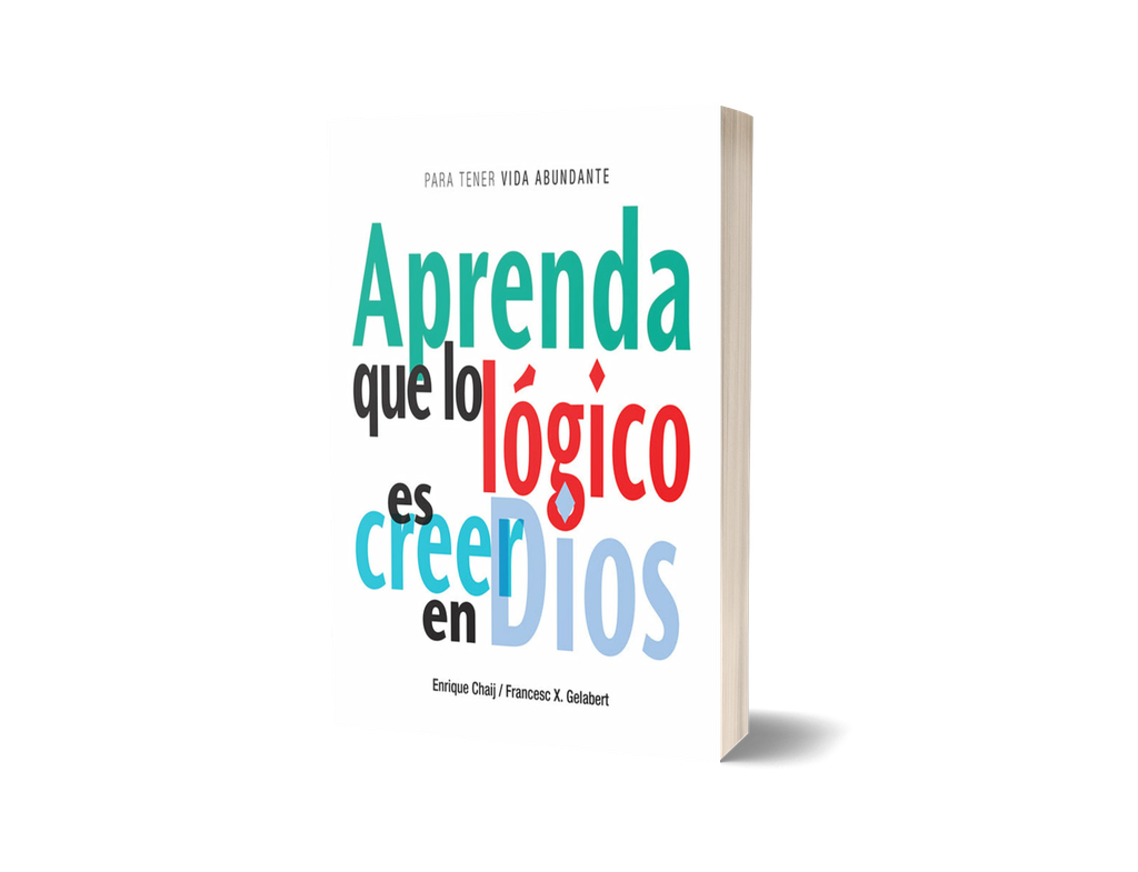 Aprenda que lo lógico es creer en Dios