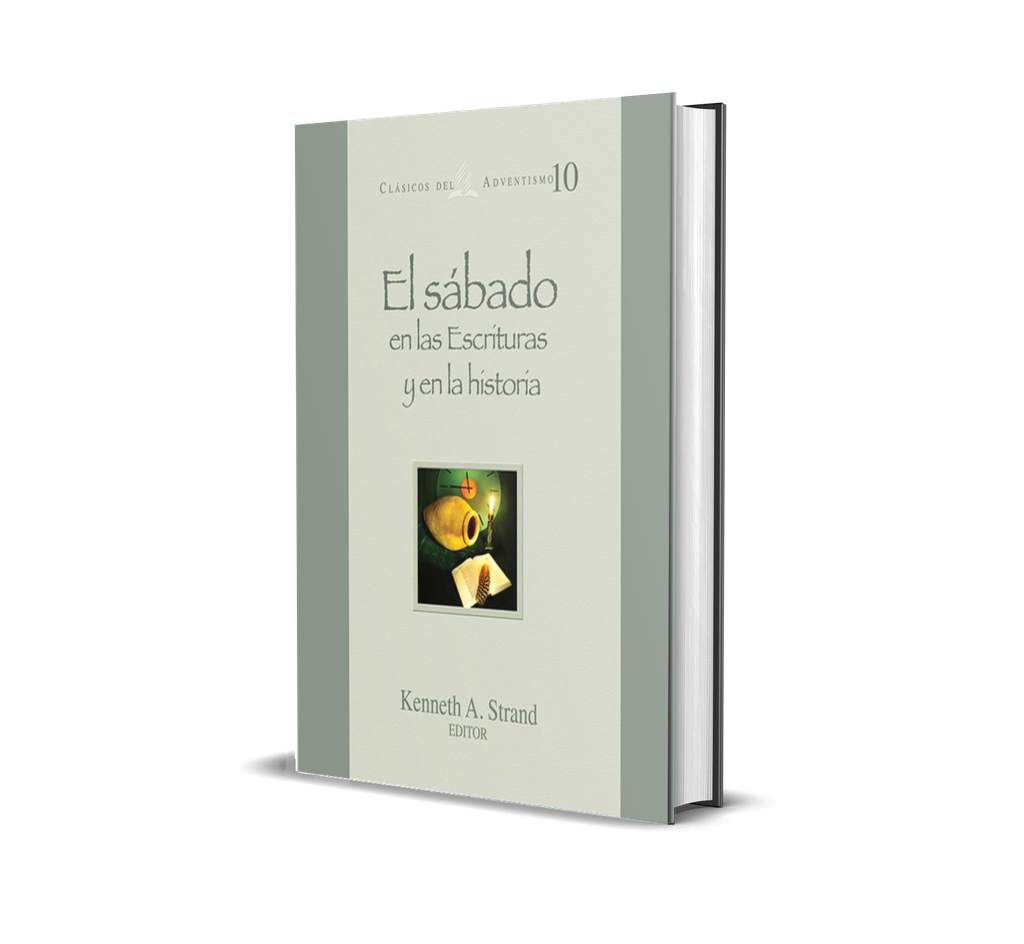 El sabado en las escrituras y en la historia