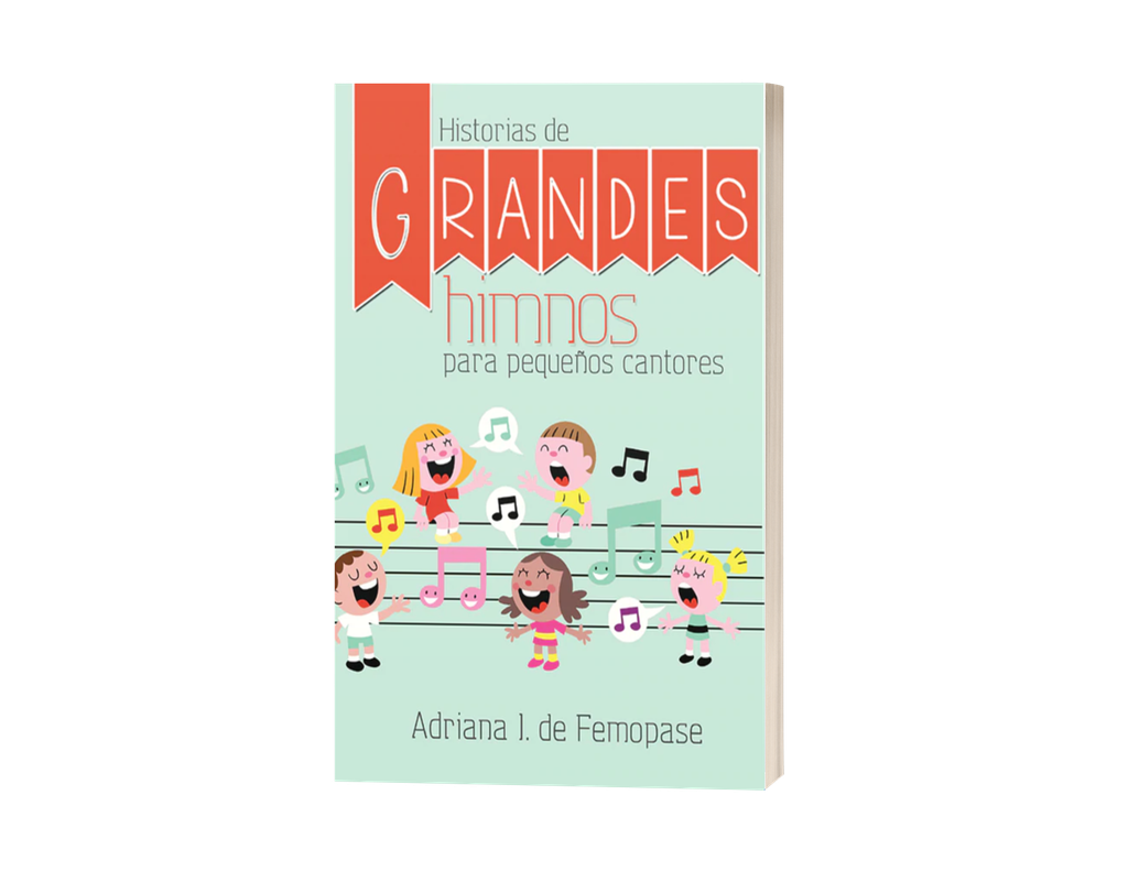 Historias de grandes himnos para pequenos cantores