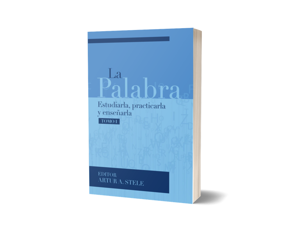 La palabra: Estudiarla, practicarla y enseñarla Tomo 1