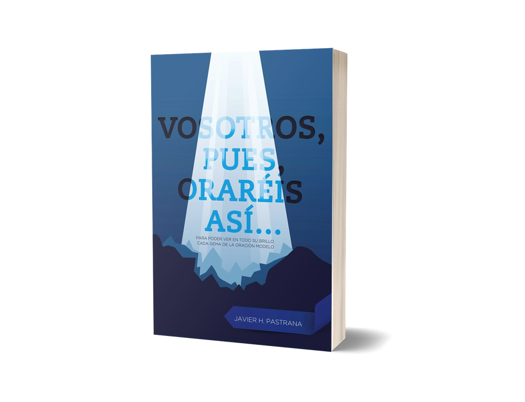 Vosotros pues oraréis así