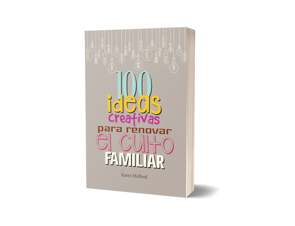 [282211] 100 Ideas creativas para renovar el culto familiar